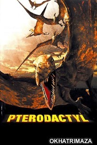 Pterodactyl (2005) ORG Hollywood Hindi Dubbed Movie