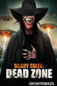 Scary Tales: Dead Zone (2023) HQ Hindi Dubbed Movie