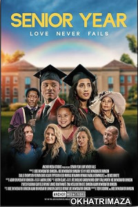 Senior Year: Love Never Fails (2023) HQ Hindi Dubbed Movie