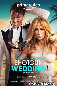 Shotgun Wedding (2023) HQ Hollywood Hindi Dubbed Movie