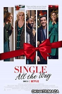 Single All the Way (2021) Hollywood Hindi Dubbed Movie