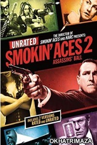 Smokin Aces 2 Assassins Ball (2010) Dual Audio Hollywood Hindi Dubbed Movie