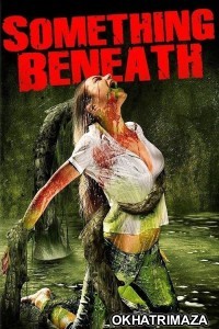 Something Beneath (2007) ORG Hollywood Hindi Dubbed Movie