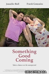 Something Good Coming (2023) HQ Hindi Dubbed Movie