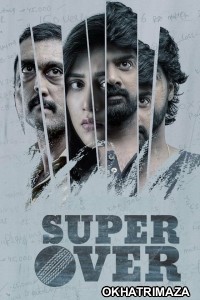 Super Over (2024) ORG South Inidan Hindi Dubbed Movie