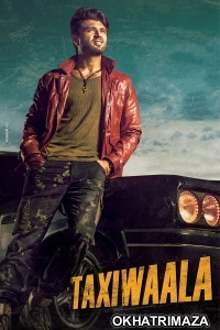 Taxiwaala (2018) ORG South Inidan Hindi Dubbed Movie