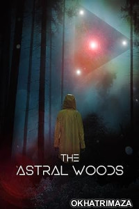 The Astral Woods (2023) HQ Tamil Dubbed Movie