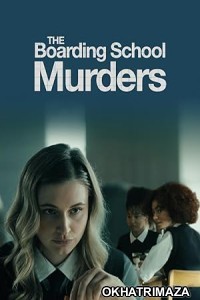 The Boarding School Murders (2024) HQ Hindi Dubbed Movie