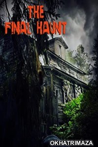 The Final Haunt (2021) HQ Hindi Dubbed Movie