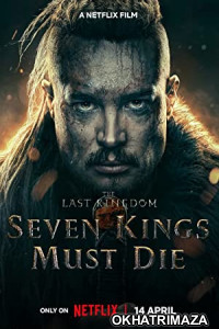 The Last Kingdom Seven Kings Must Die (2023) HQ Hindi Dubbed Movie