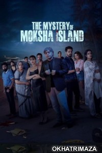 The Mystery of Moksha Island (2024) Season 1 Hindi Web Series