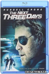 The Next Three Days (2010) Hollywood Hindi Dubbed Movies