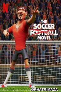 The Soccer Football Movie (2022) Hollywood Hindi Dubbed Movies