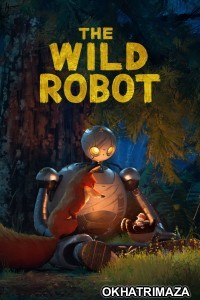 The Wild Robot (2024) ORG Hollywood Hindi Dubbed Movie