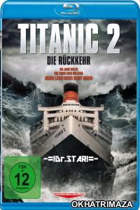 Titanic II (2010) Hollywood Hindi Dubbed Movies