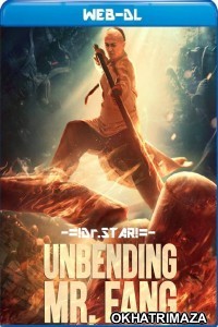 Unbending Mr Fang (2021) Hollywood Hindi Dubbed Movie