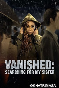 Vanished: Searching for My Sister (2022) HQ Tamil Dubbed Movie