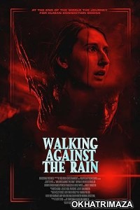 Walking Against The Rain (2022) ORG Hollywood Hindi Dubbed Movie