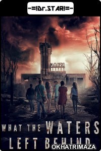 What The Waters Left Behind (2017) Hollywood Hindi Dubbed Movies