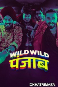 Wild Wild Punjab (2024) Bollywood Hindi Movie