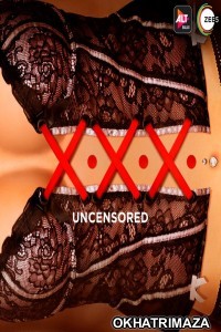 XXX: Uncensored (2020) UNRATED Hindi Season 2 Full Indian Show